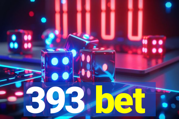 393 bet